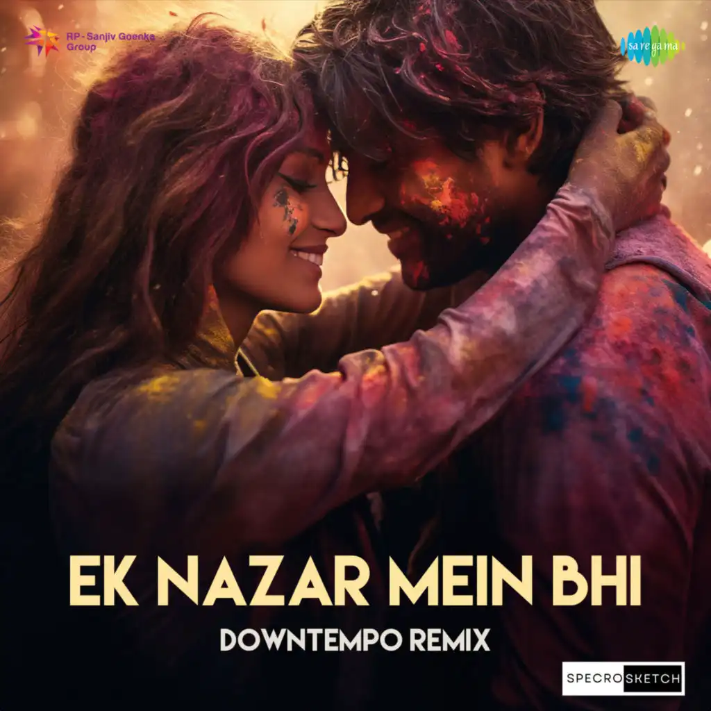 Ek Nazar Mein Bhi (Downtempo Remix)