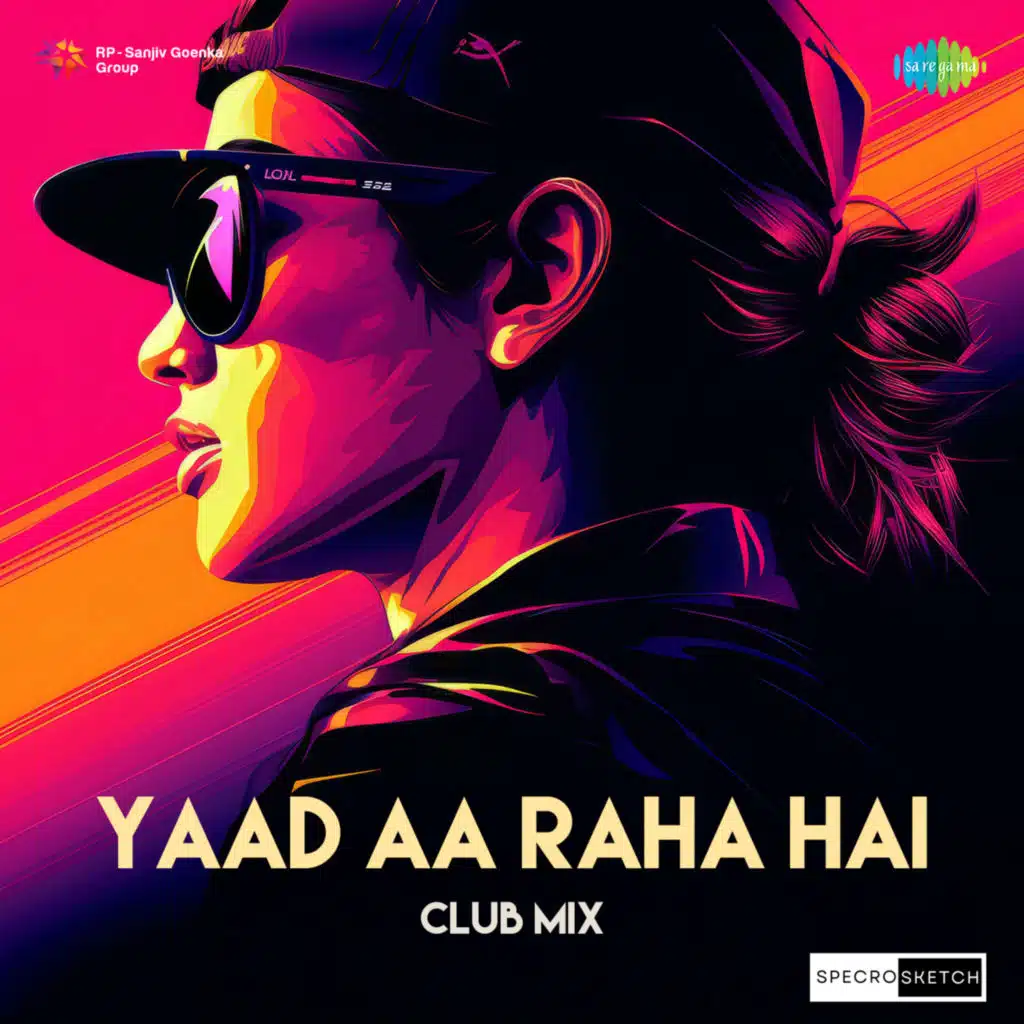 Yaad Aa Raha Hai (Club Mix) [feat. SPECRO X SKETCH]