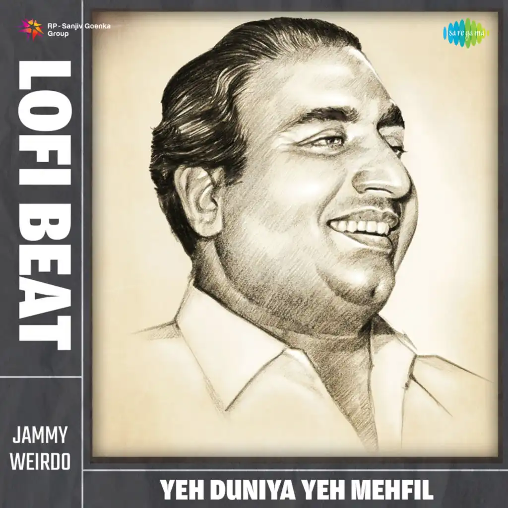 Yeh Duniya Yeh Mehfil (Lofi Beat) [feat. Jammy Weirdo]