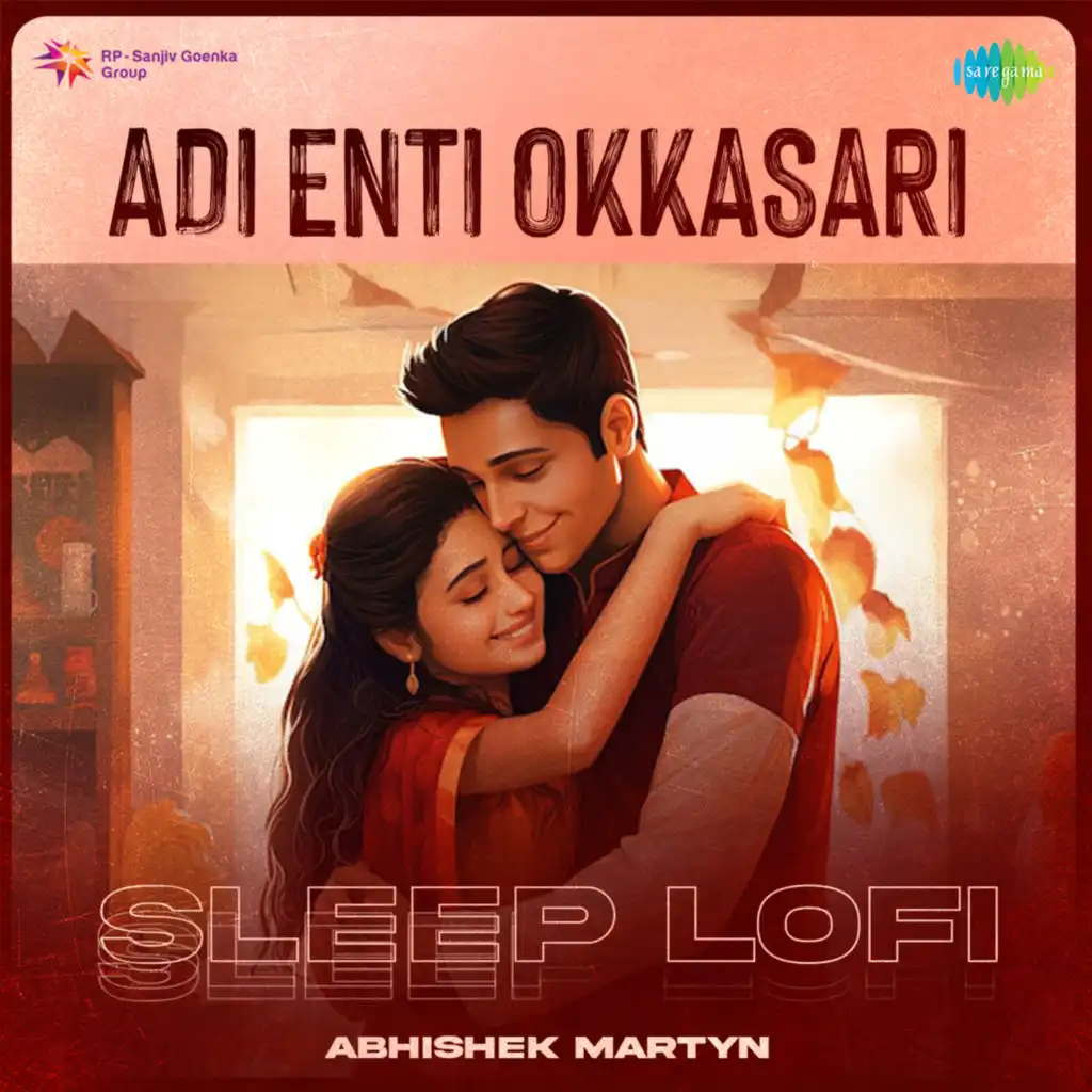 Adi Enti Okkasari (Sleep Lofi) [feat. Abhishek Martyn]