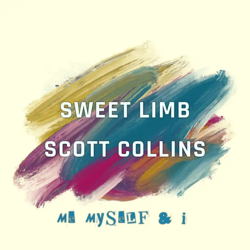 Me Myself and I (feat. Scott Collins)