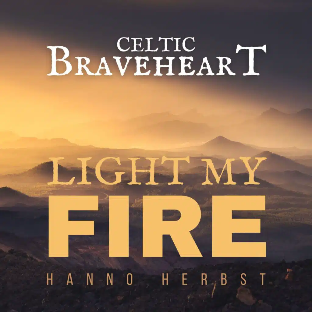Celtic Braveheart - Light My Fire (Production Music)