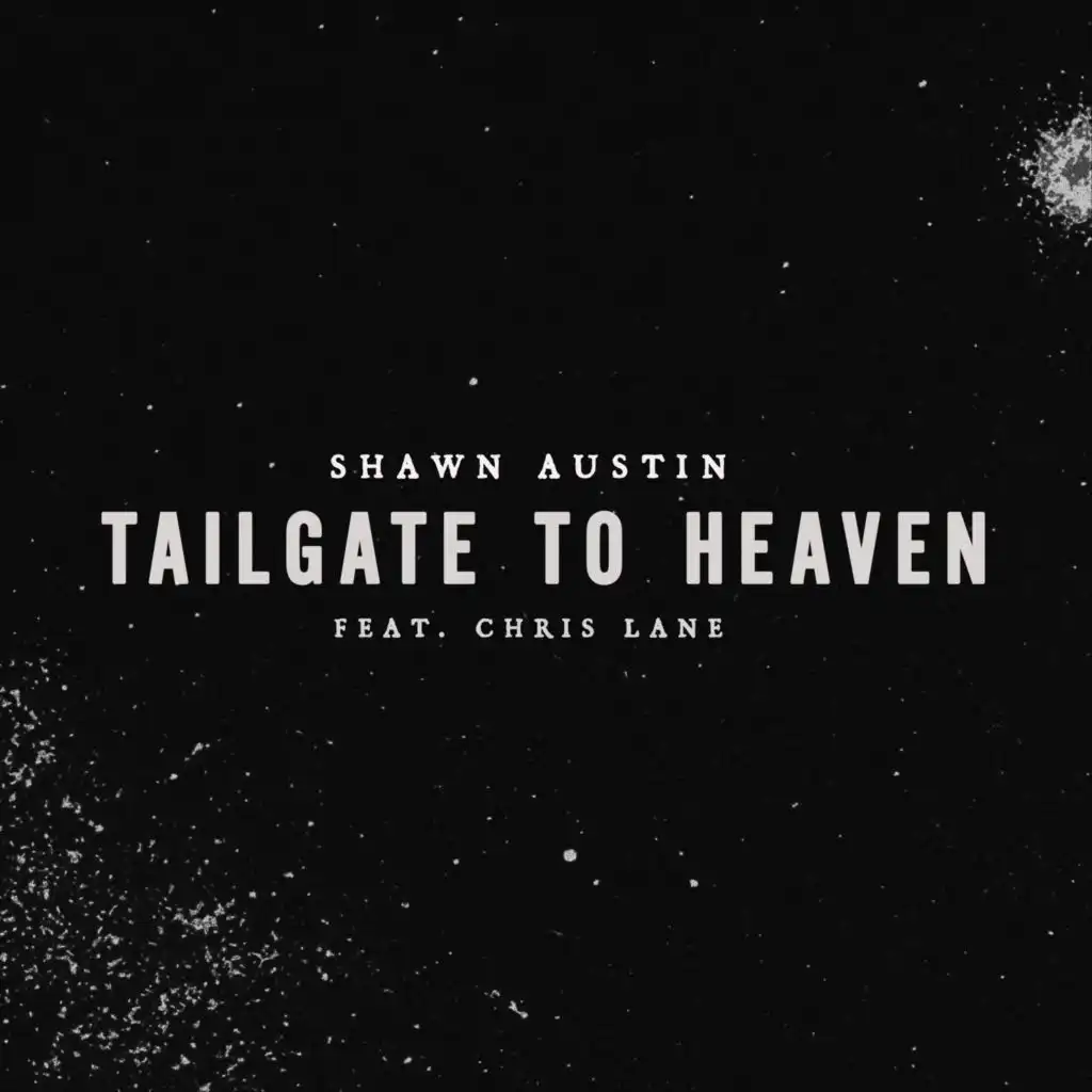 Tailgate To Heaven (feat. Chris Lane)