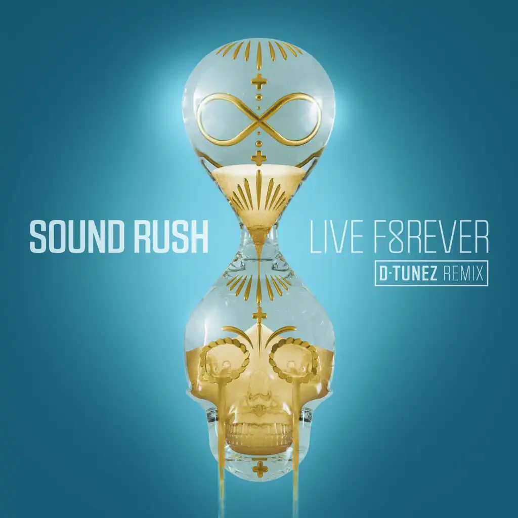 Live Forever (D-Tunez Remix Extended Mix)