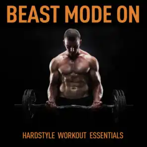 Beast Mode On - Hardstyle Workout Essentials