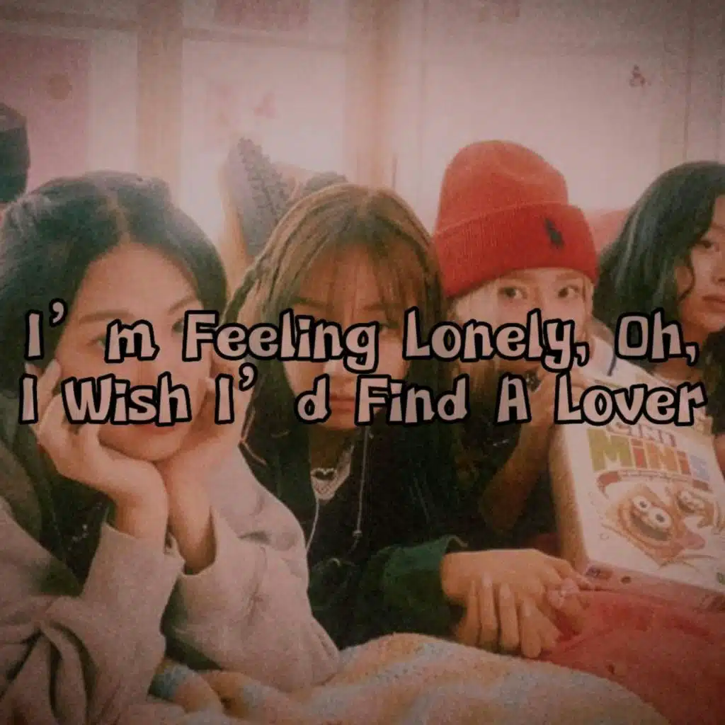 I’m Feeling Lonely, Oh, I Wish I’d Find A Lover