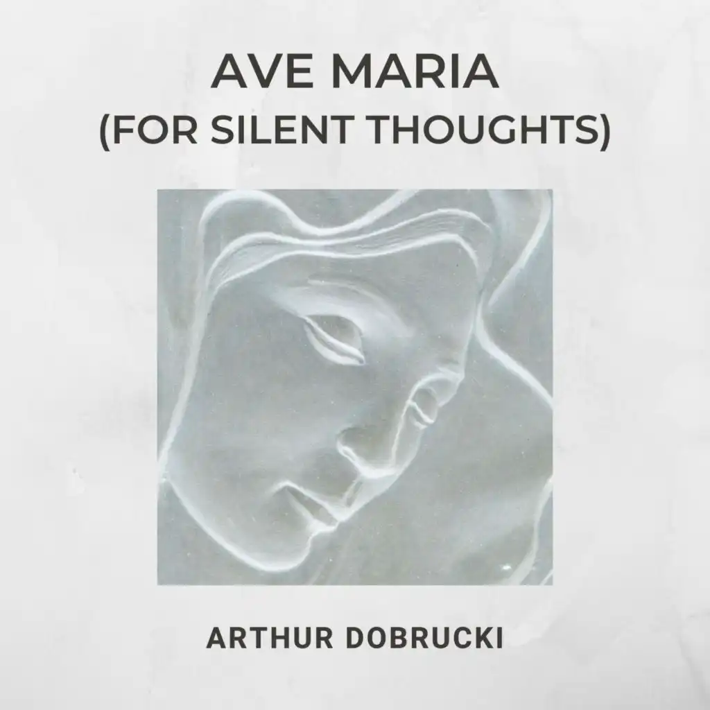 Ave Maria (For Silent Thoughts)