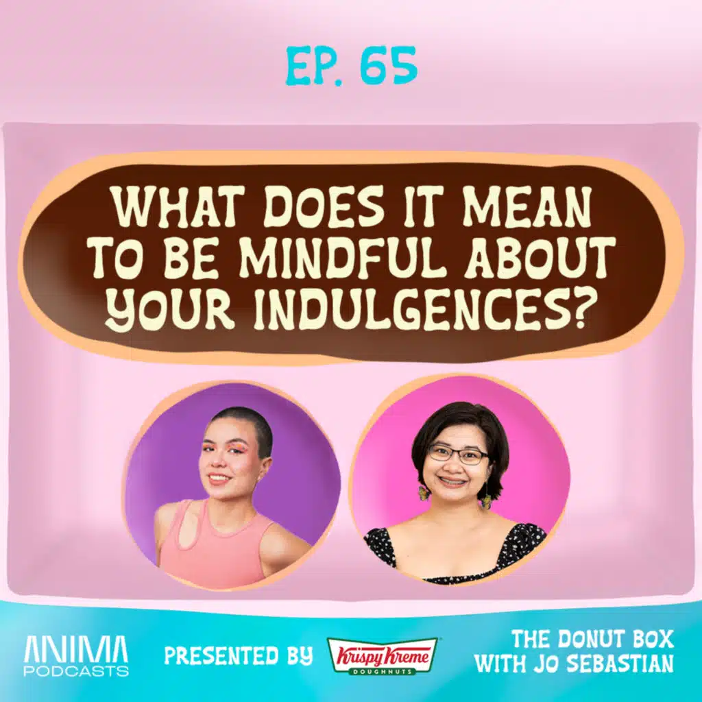 65: What Does It Mean To Be Mindful About Your Indulgences?