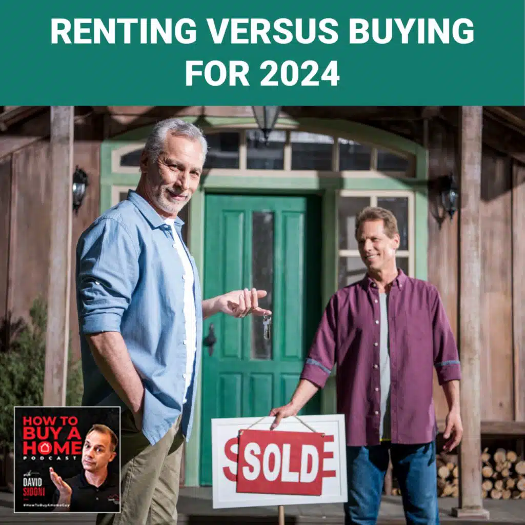 225 – Renting Versus Buying For 2024