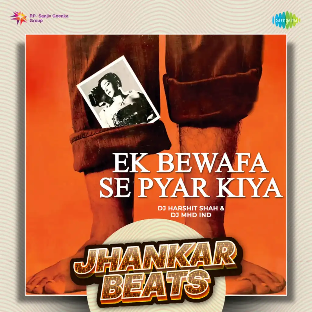 Ek Bewafa Se Pyar Kiya (Jhankar Beats) [feat. DJ Harshit Shah & DJ MHD IND]