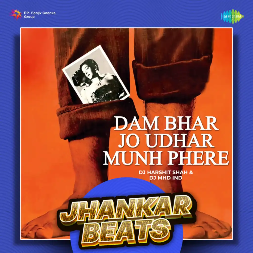 Dam Bhar Jo Udhar Munh Phere (Jhankar Beats)