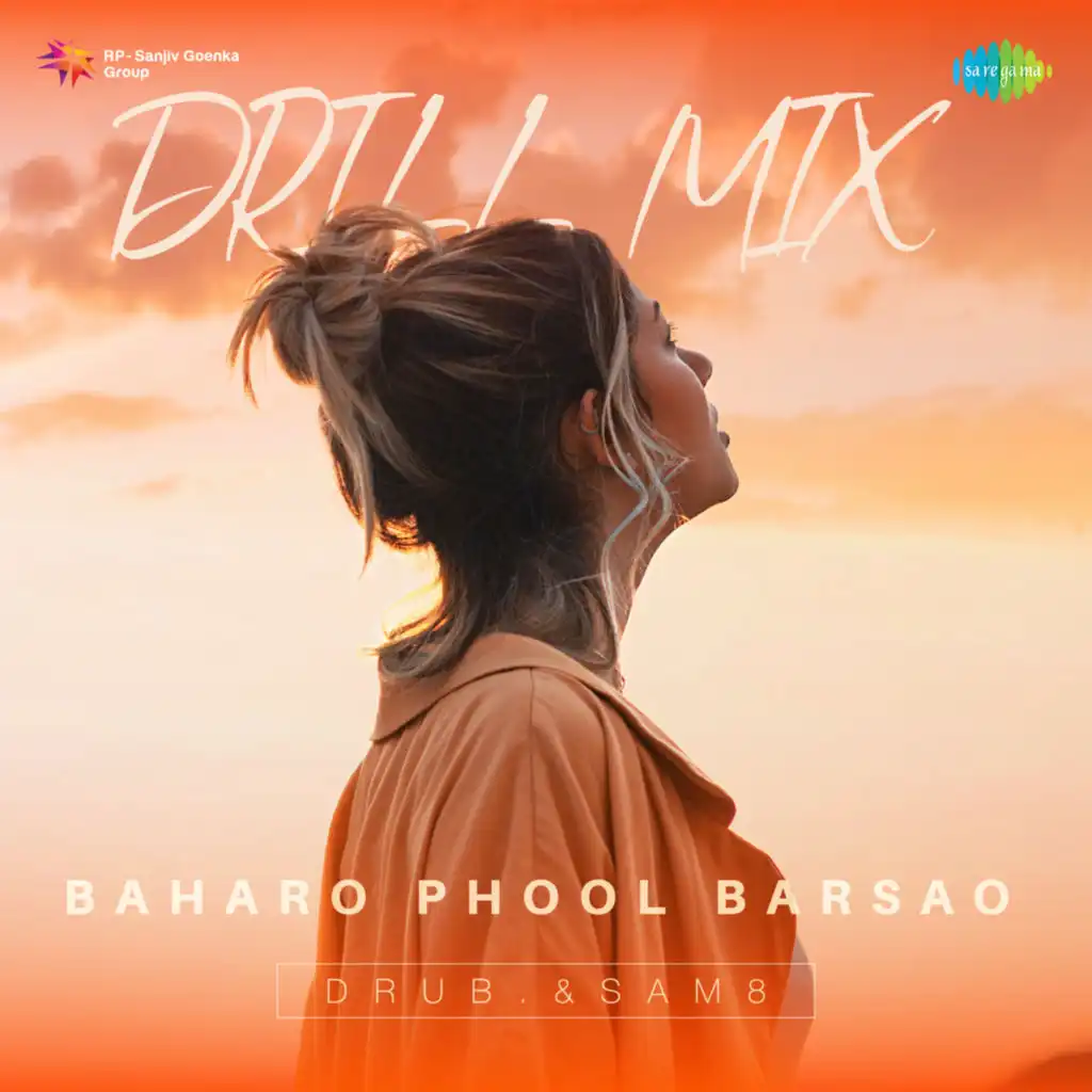 Baharo Phool Barsao (Drill Mix) [feat. Drub & SAM8]