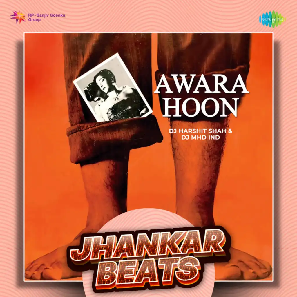 Awara Hoon (Jhankar Beats) [feat. DJ Harshit Shah & DJ MHD IND]
