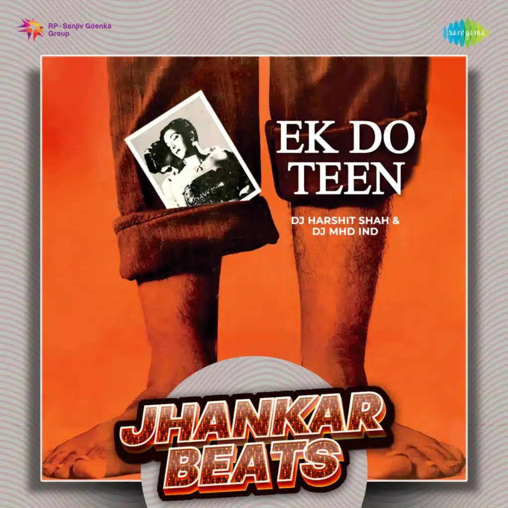 Ek Do Teen (Jhankar Beats) [feat. DJ Harshit Shah & DJ MHD IND]