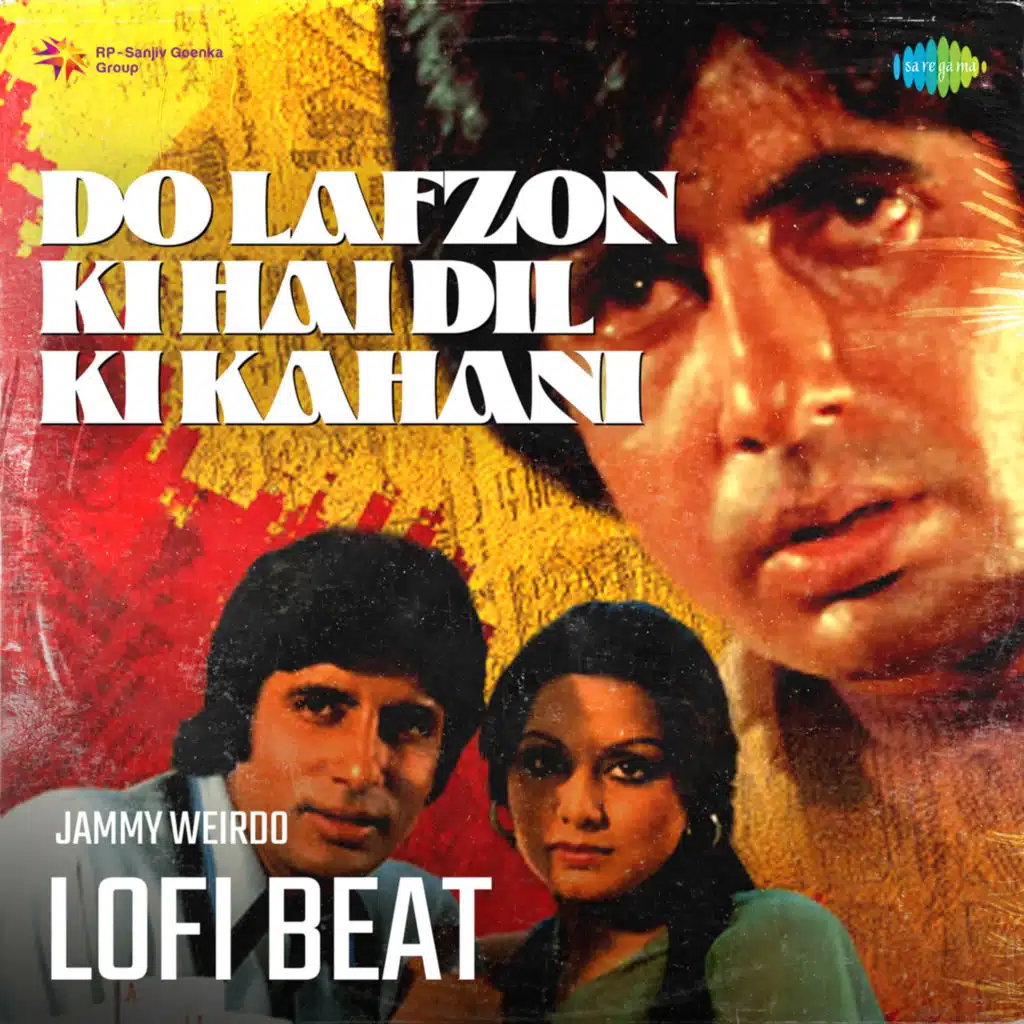Do Lafzon Ki Hai Dil Ki Kahani (Lofi Beat) [feat. Jammy Weirdo]