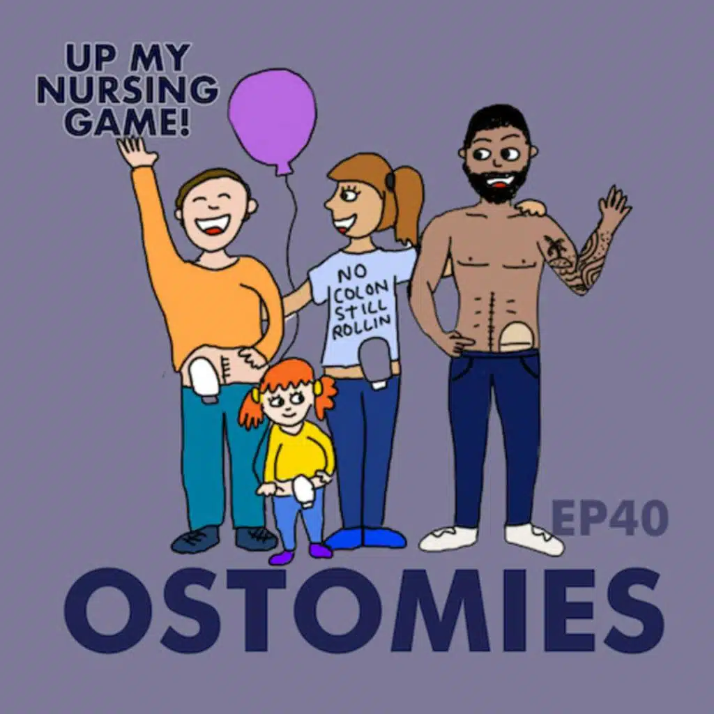 What Nurses Need to Know About Ostomies with Sarah Baumgart MSN, CWOCN