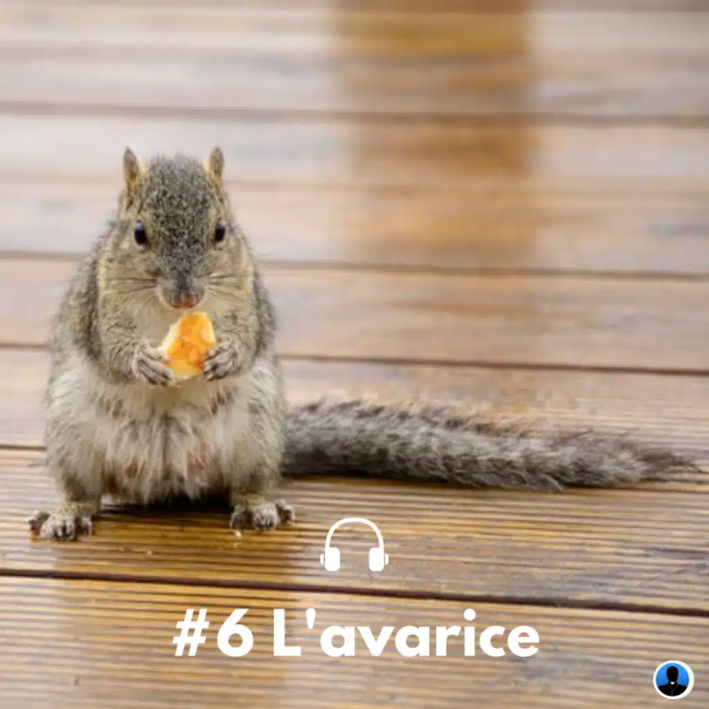 Les péchés capitaux : l'avarice - P. Amar (S3E03)