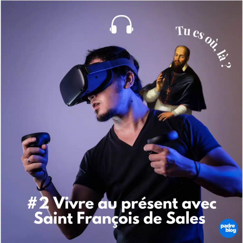 Vivre au présent avec Saint François de Sales - P. Sabatié-Garat (S3E13)