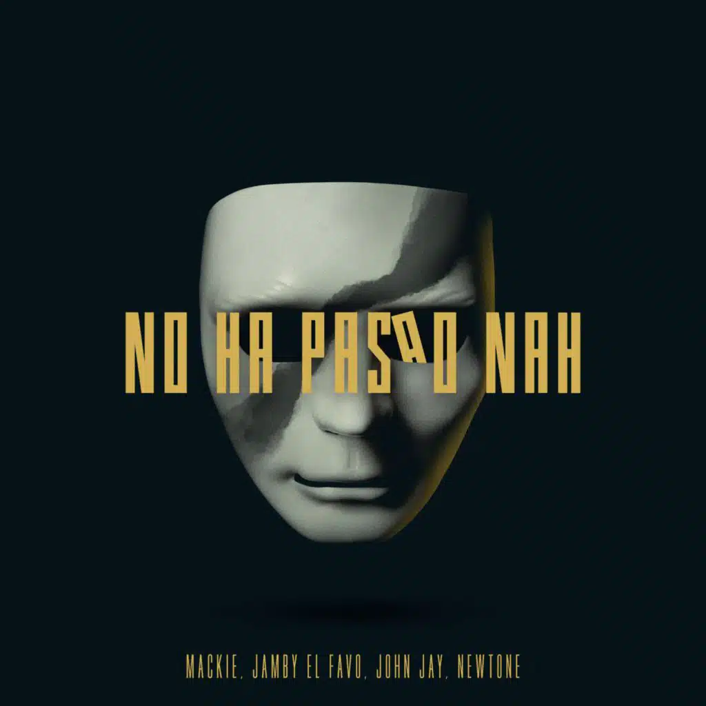 No Ha Pasao Nah (feat. Newtone)