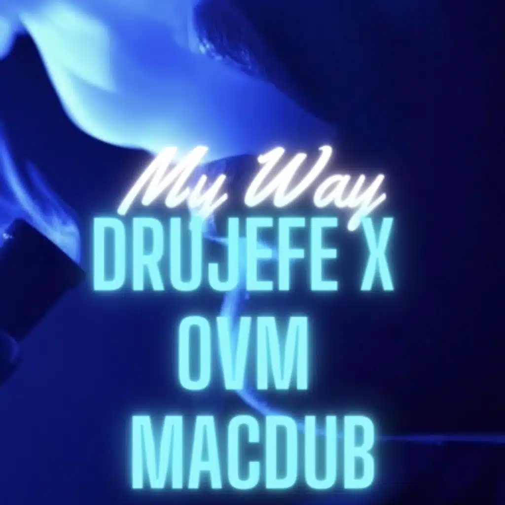 My Way (feat. Ovm MacDub)