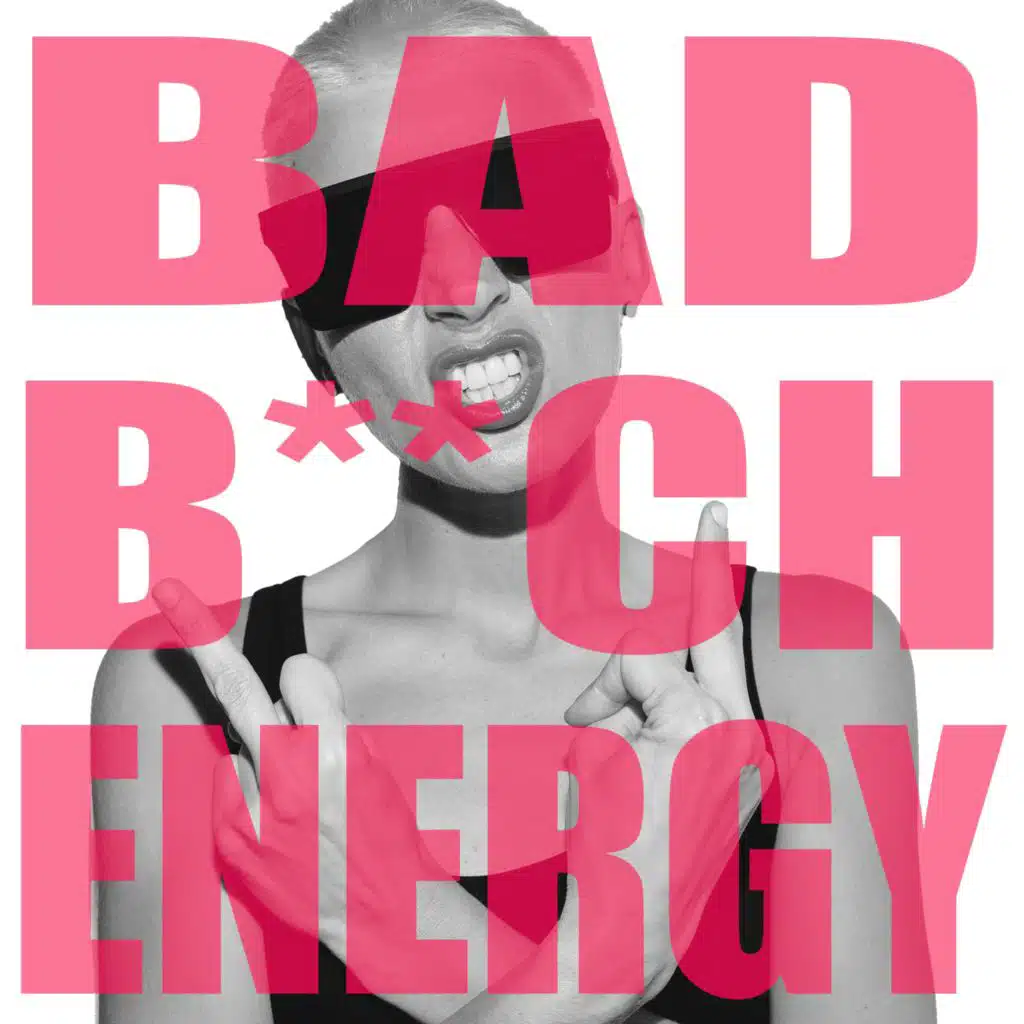 BBE (Bad B**ch Energy)