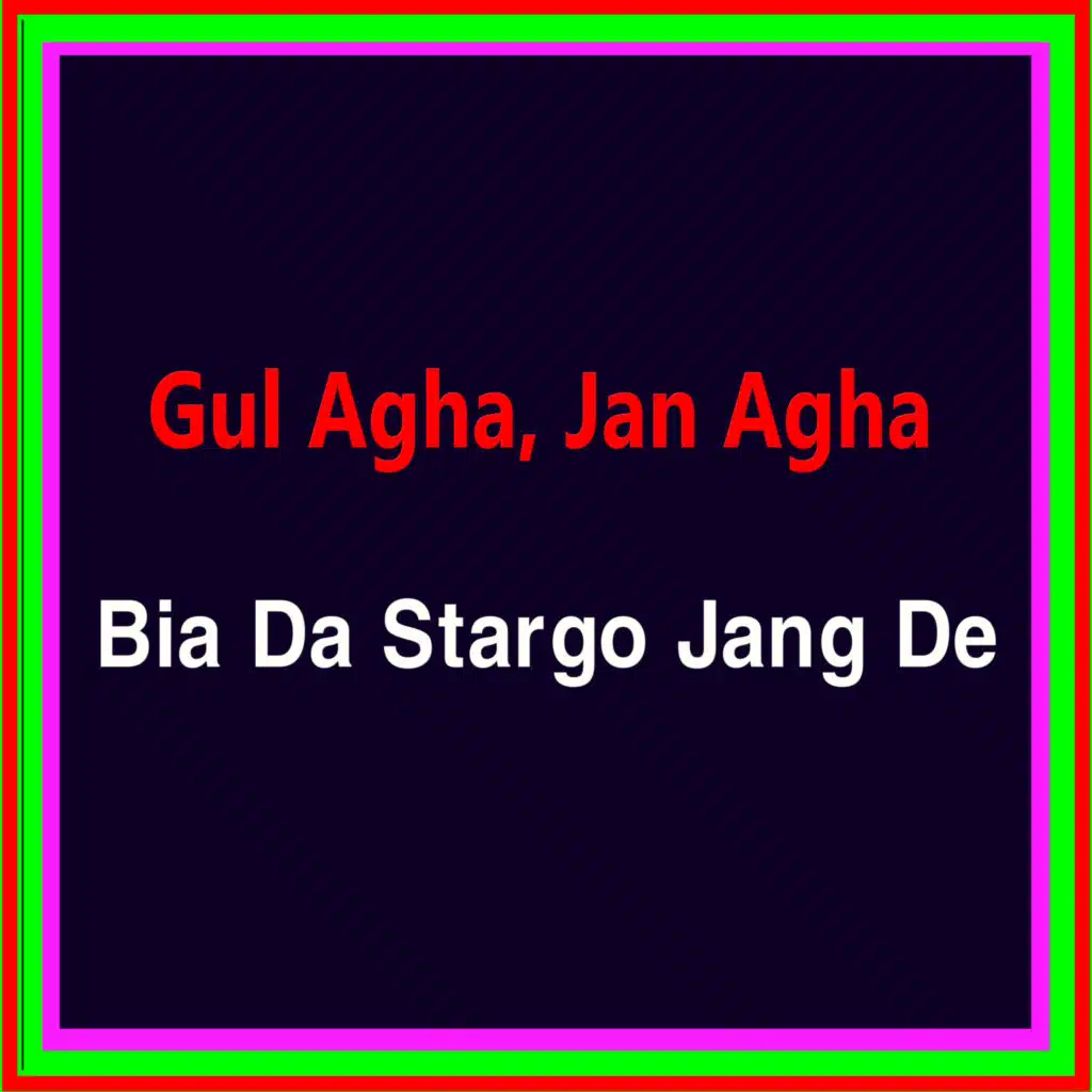 Gul Agha & Jan Agha