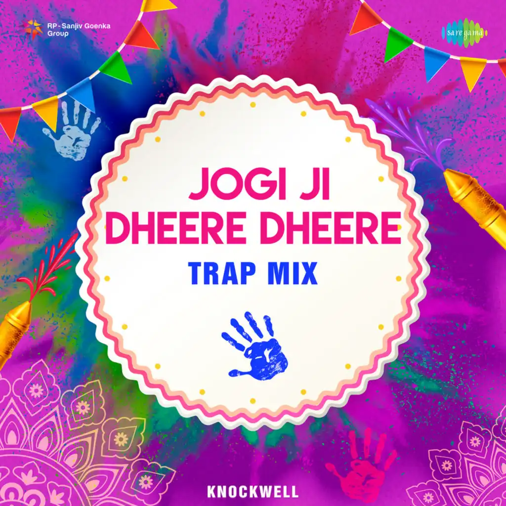 Jogi Ji Dheere Dheere (Trap Mix) [feat. Knockwell]