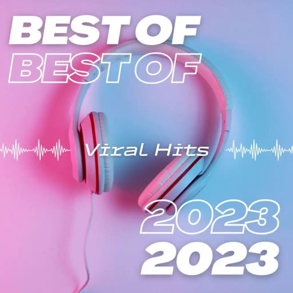 Best of Viral Hits 2023