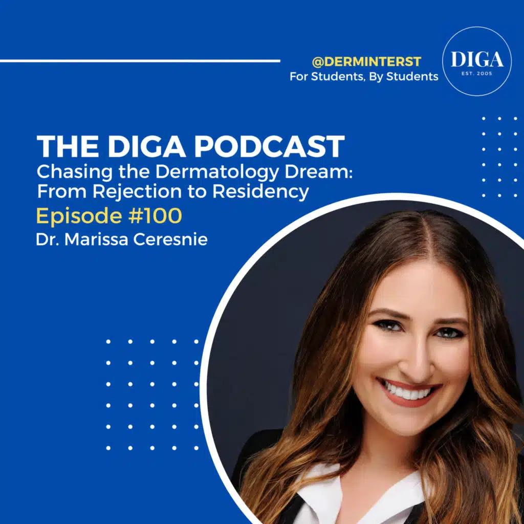 #100: Chasing the Dermatology Dream: From Rejection to Residency with Dr. Marissa Ceresnie