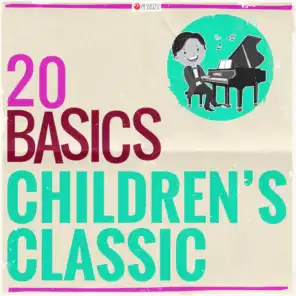 20 Basics: Children's Classic (20 Classical Masterpieces)
