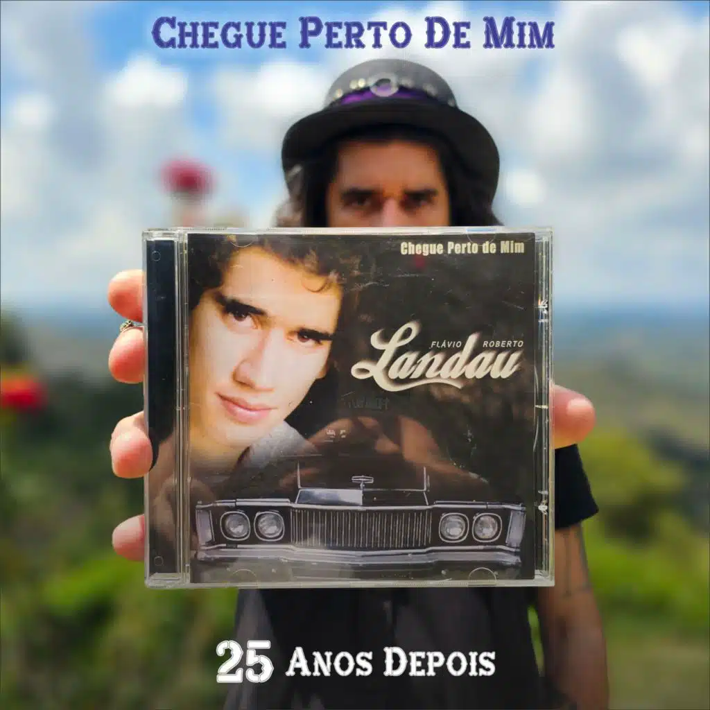 Chegue Perto de Mim (25 Anos Depois)