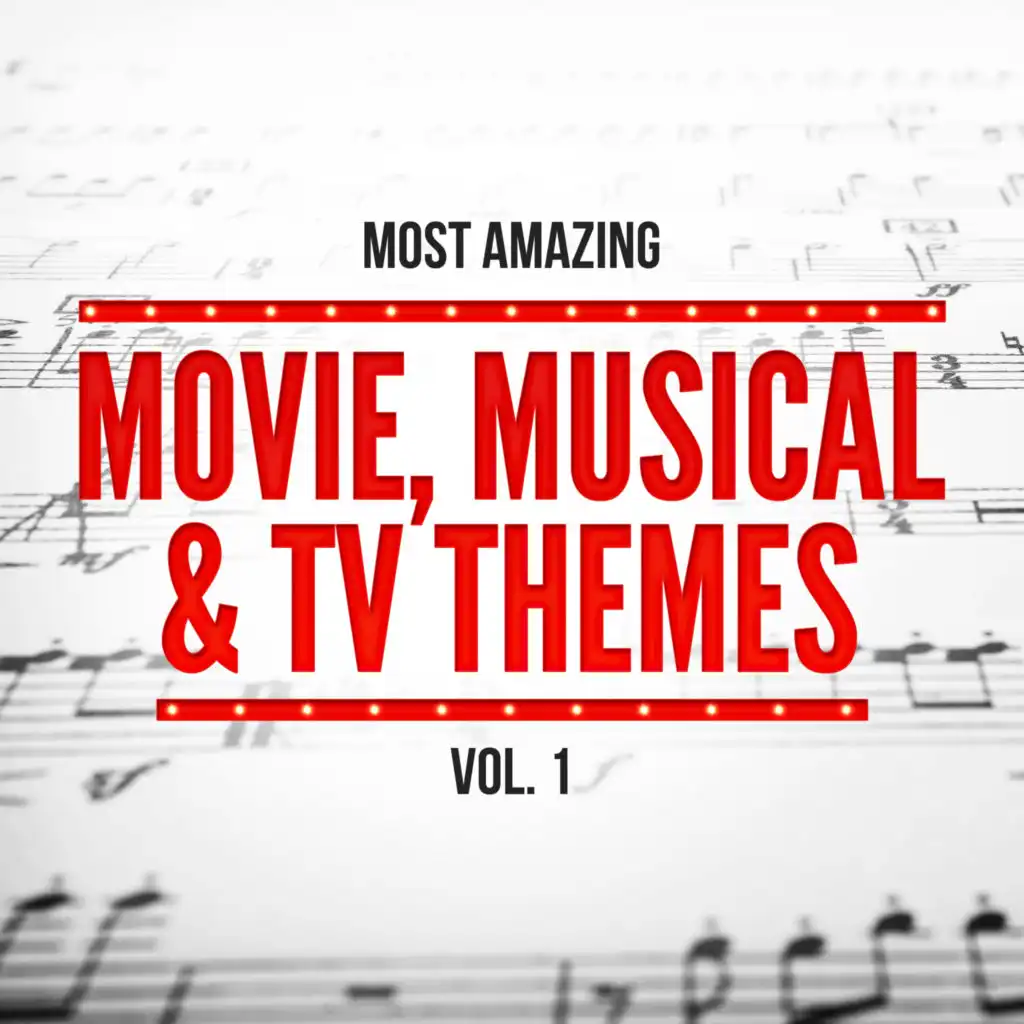 Most Amazing Movie, Musical & TV Themes, Vol. 1