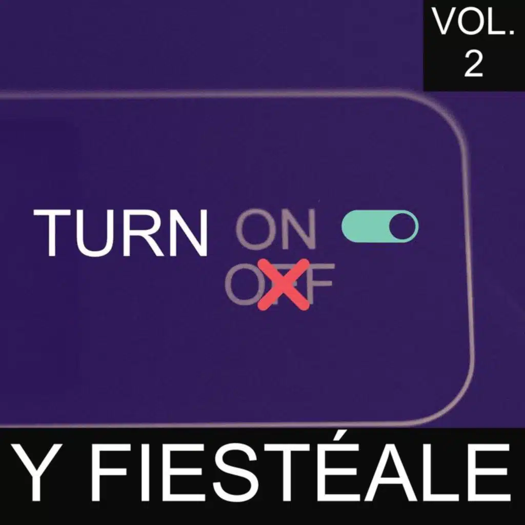 Turn On Y Fiestéale Vol. 2