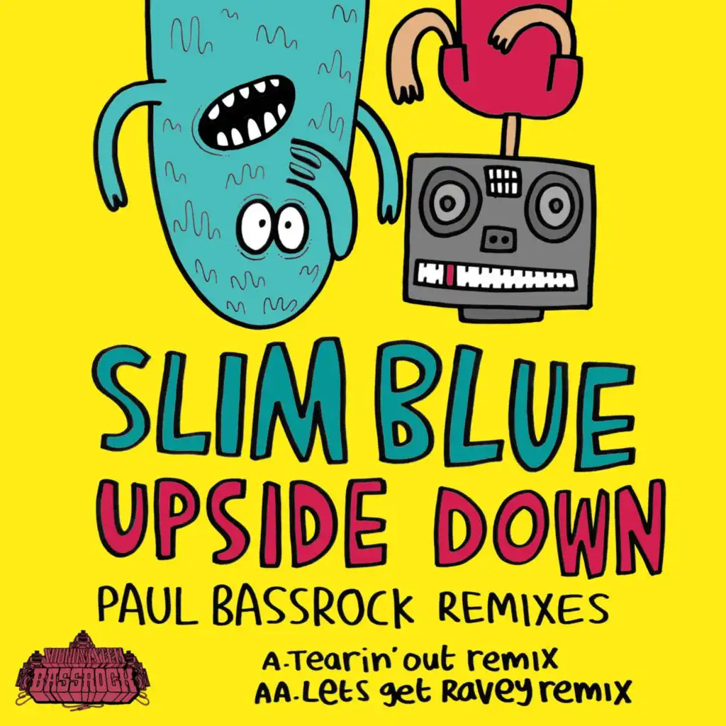 Upside Down (Paul Bassrock  Let’s Get Ravey Remix)