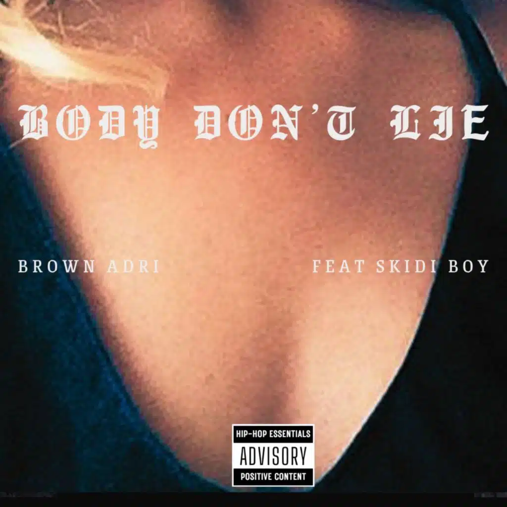 Body Don't Lie (feat. Skidi Boy)