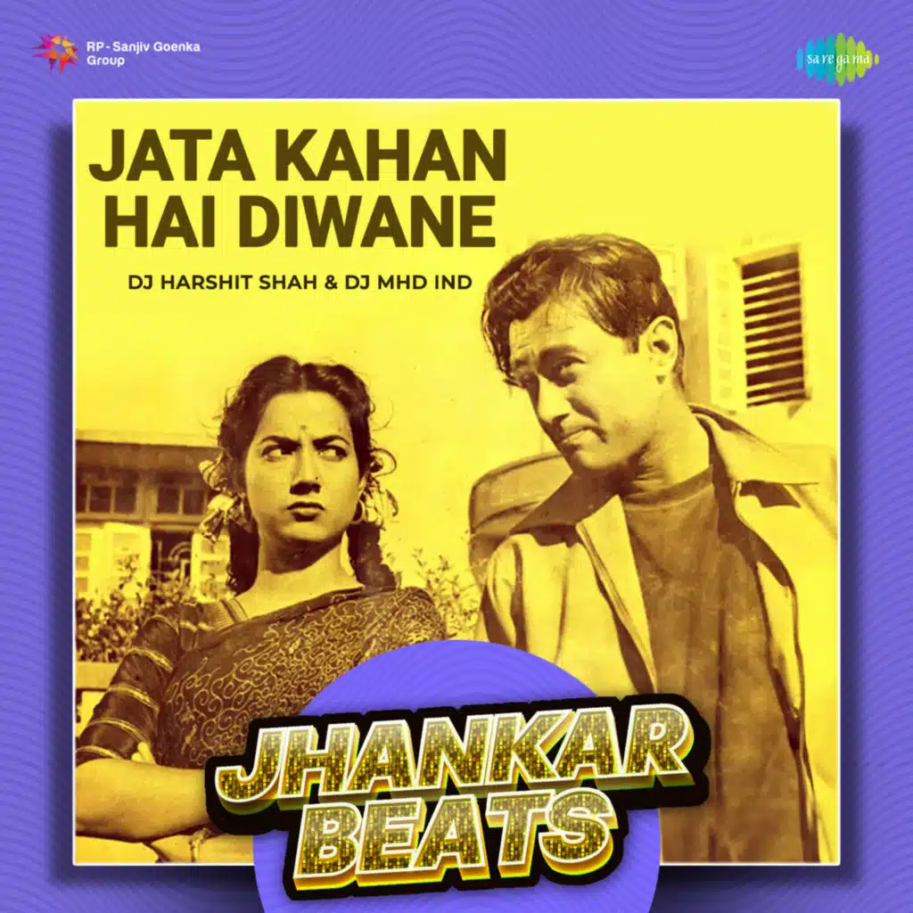 Jata Kahan Hai Diwane (Jhankar Beats) [feat. DJ Harshit Shah & DJ MHD IND]
