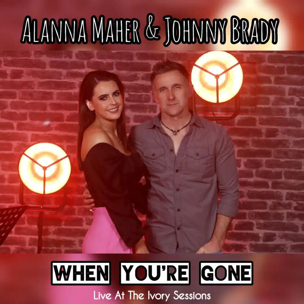 When You're Gone (Live at the Ivory Sessions) [feat. Johnny Brady]