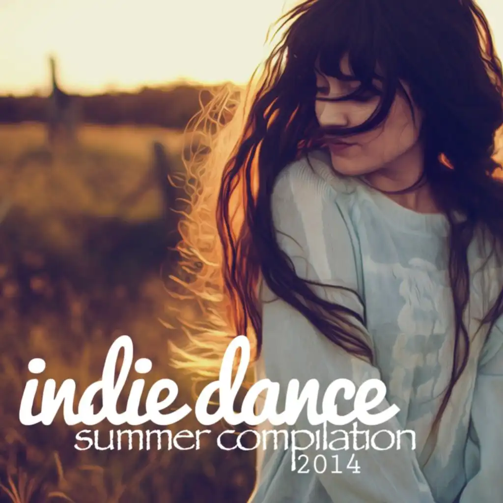 Indie Dance Summer Compilation 2014