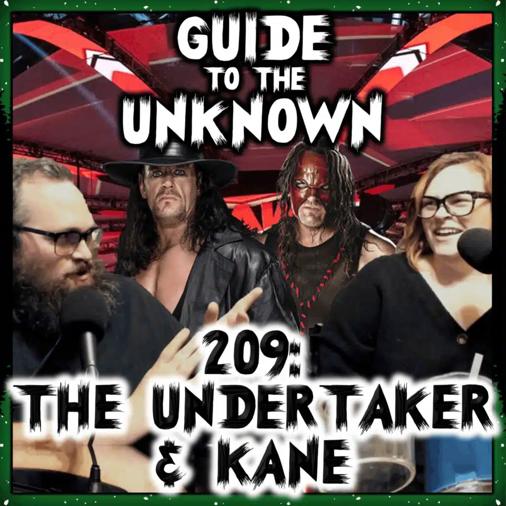 209: Scary Wrestlers The Undertaker and Kane