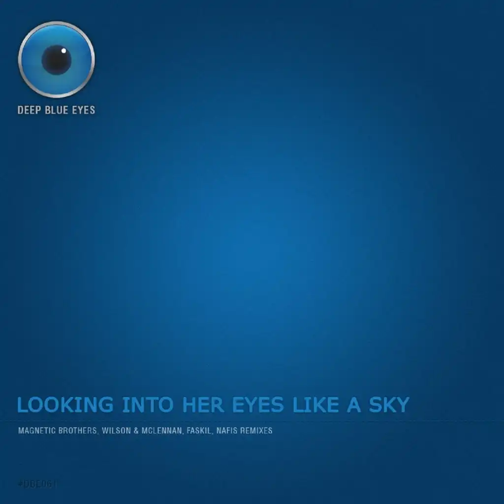 Looking Into Her Eyes Like A Sky (Magnetic Brothers Remix)