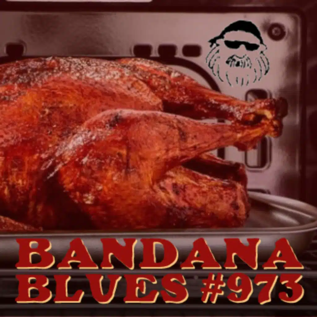 Bandana Blues #973 - Turkey Day Blues