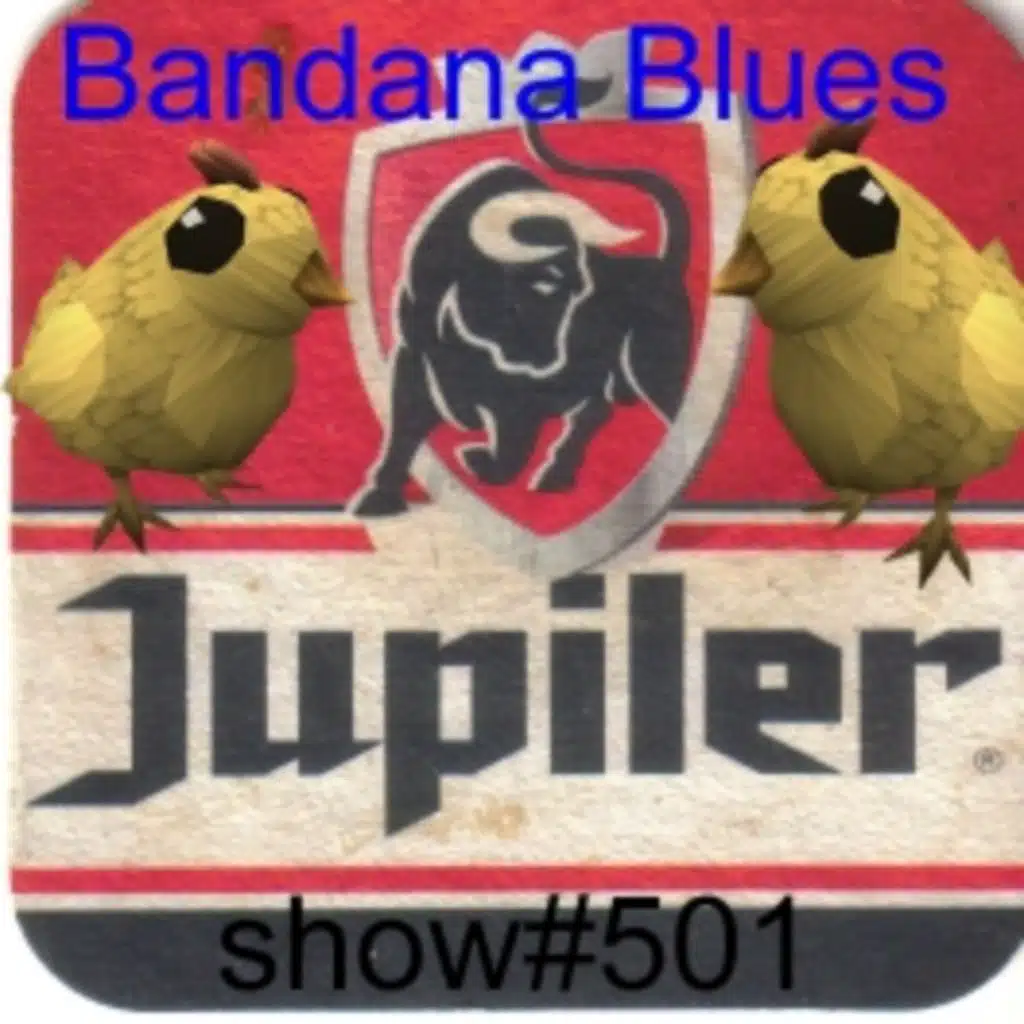 Bandana Blues #501 Eat Chicken and Party!!!!!