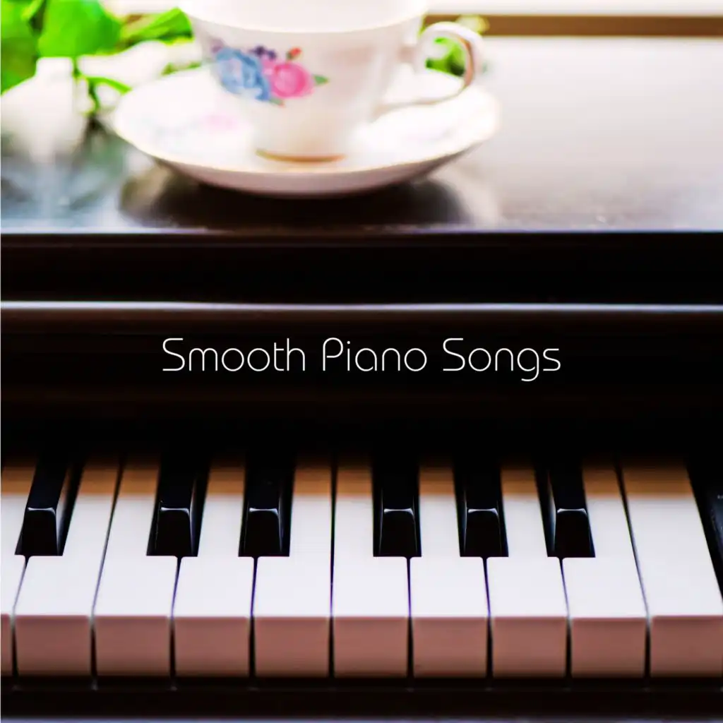 Smooth Piano Songs