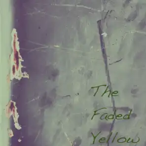 The Faded Yellow