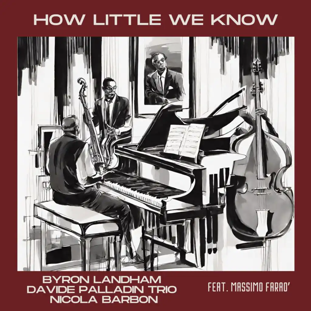 How little we know (feat. Massimo Faraò)