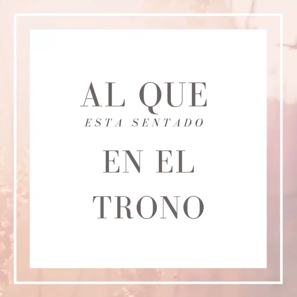 Al que esta sentado en el trono