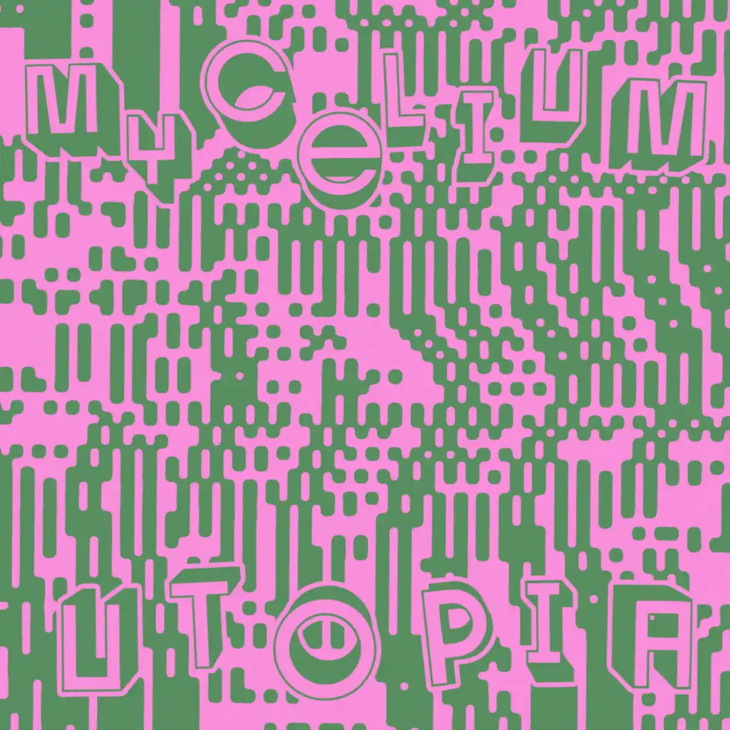 MYCELiUM (UTOPIA Remixes)