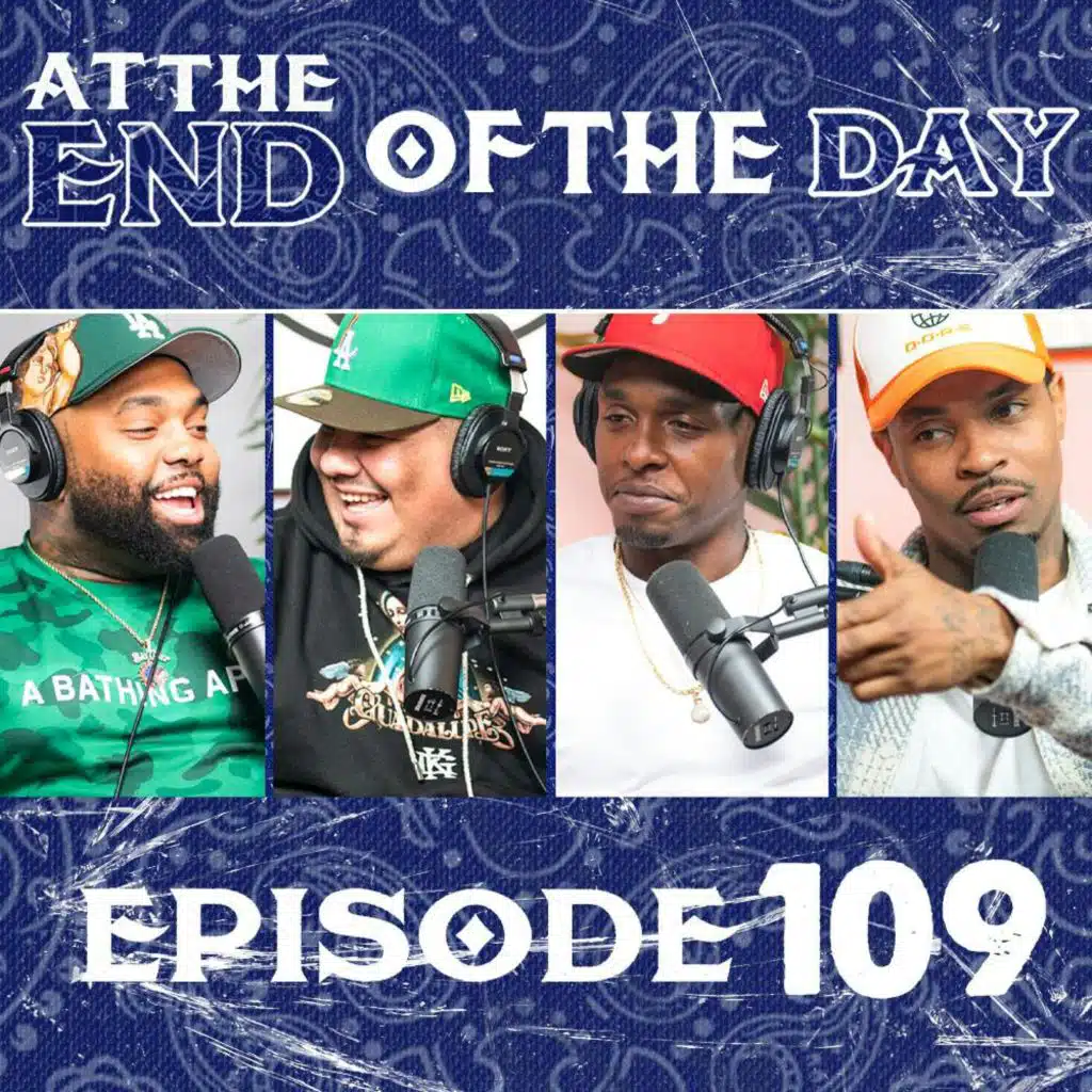 At The End of The Day Ep. 109
