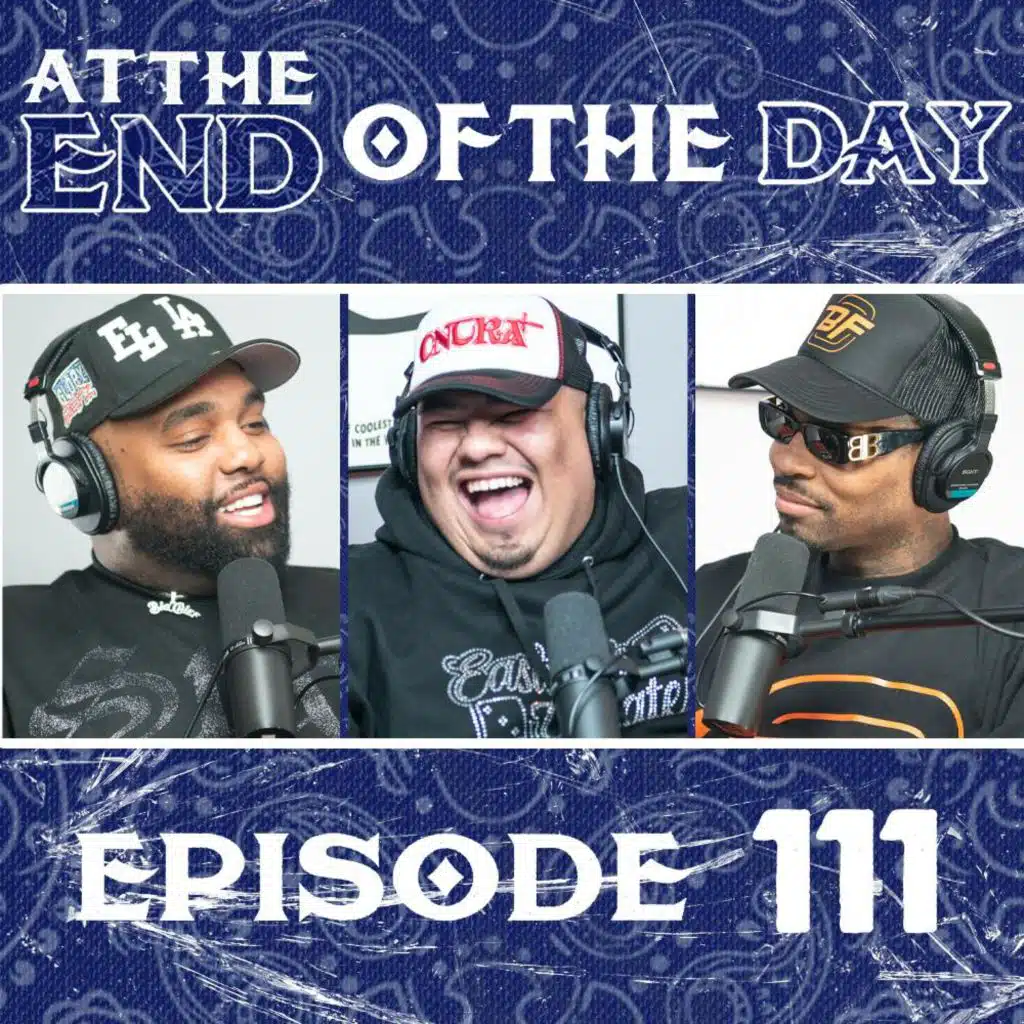 At The End of The Day Ep. 111