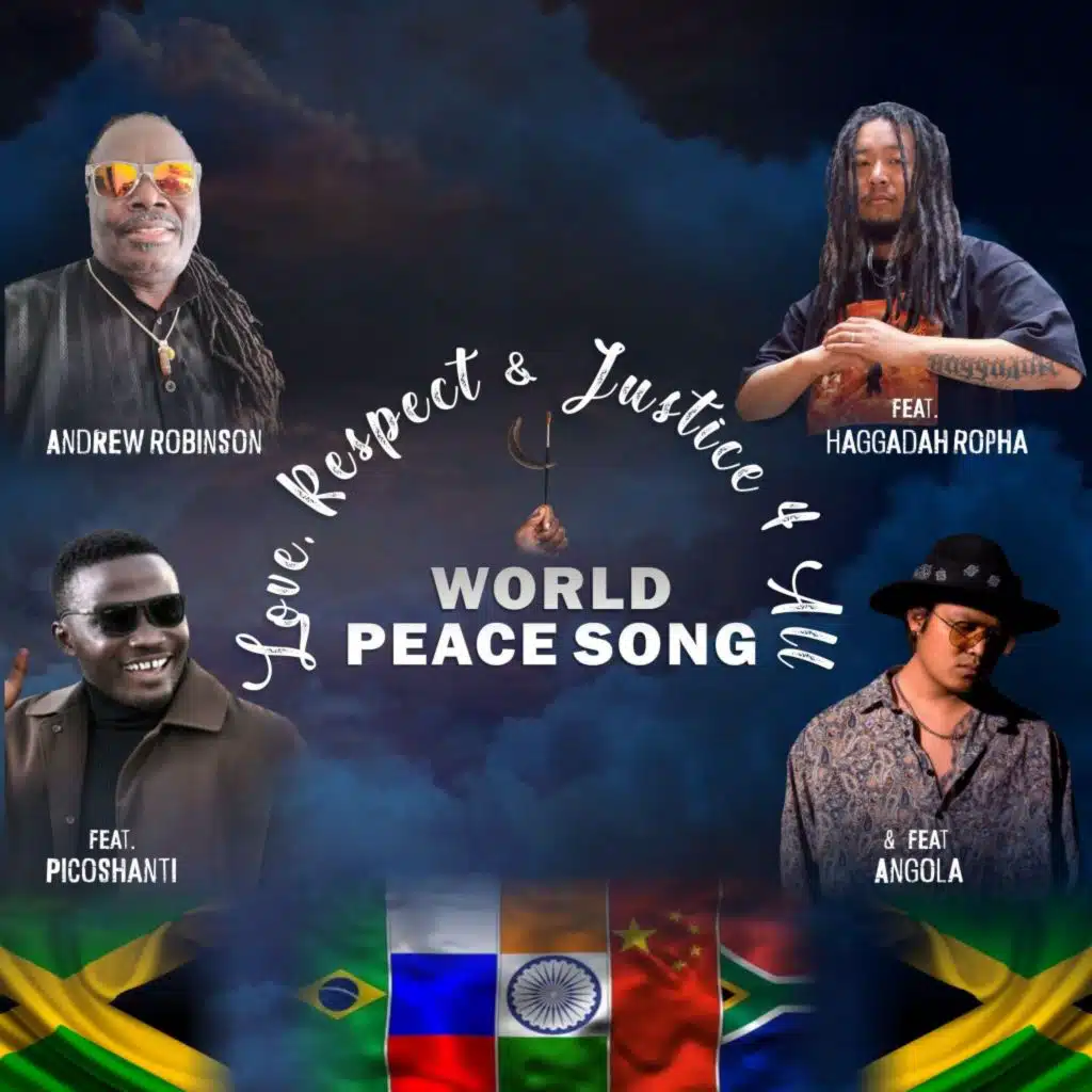 Love Respect & Justice 4 All - World Peace Song (feat. Haggadah Ropha, Picoshanti & Angola)